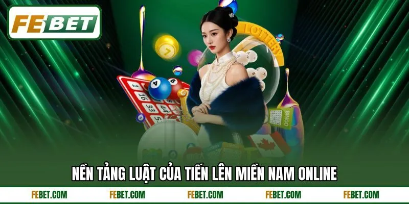 Nền tảng luật của tiến lên miền nam online