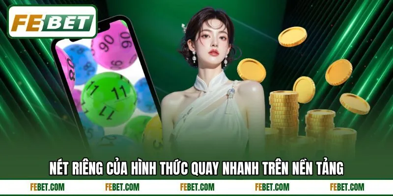 Nét riêng của hình thức quay nhanh trên nền tảng Nét riêng của hình thức quay nhanh trên nền tảng