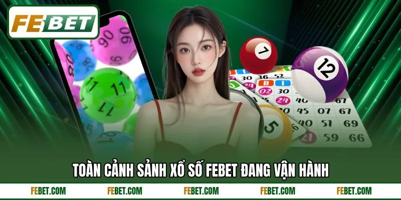 Toàn cảnh sảnh xổ số FEBET đang vận hành